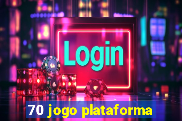 70 jogo plataforma